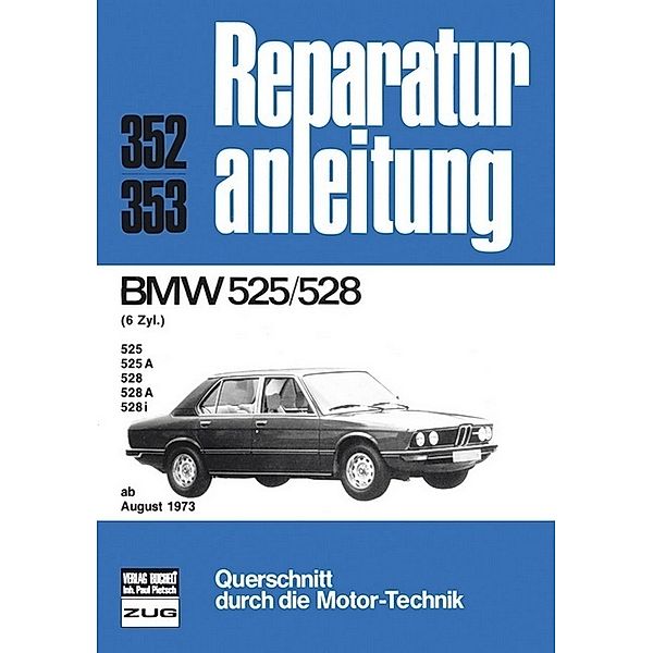 Reparaturanleitung / 352/53 / BMW 525/528  6 Zyl.  ab 08/1973