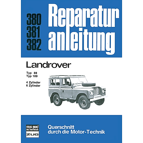 Reparaturanleitung / 380-82 / Landrover Typ 88 / Typ 109  4-u.6-Zyl. Benziner/ 6-Zyl. Diesel