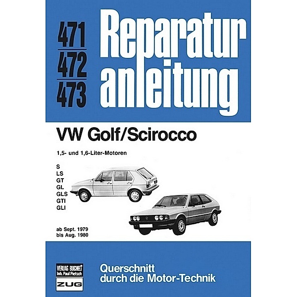 Reparaturanleitung / 471-73 / VW Golf/Scirocco  1.5 + 1.6  ab 09/79 bis 08/80