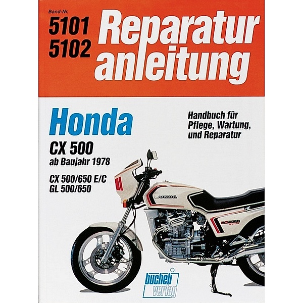 Reparaturanleitung / 5101/5102 / Honda CX 500/650  GL 500/650  ab 1978