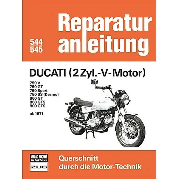 Reparaturanleitung / 544/45 / Ducati (2 Zyl.-V-Motor) 750/860/900 ab 1971