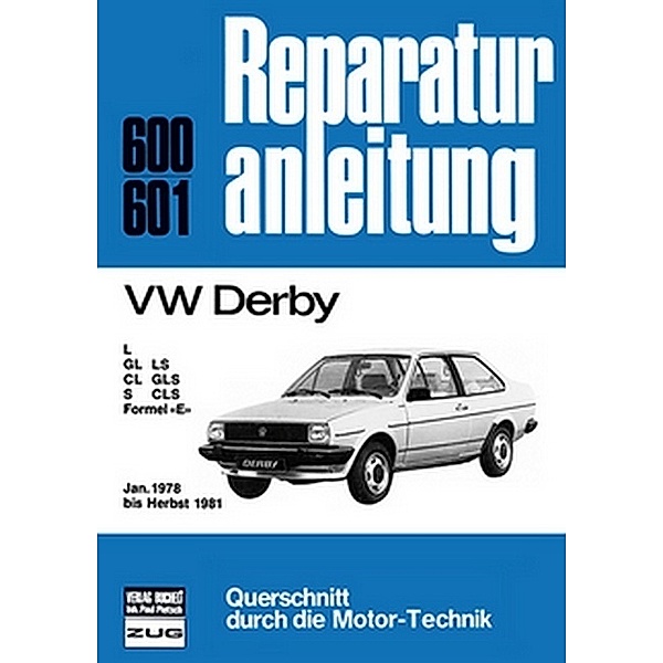 Reparaturanleitung / 600/01 / VW Derby    Januar 1978 bis Herbst 1981