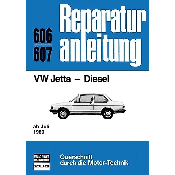 Reparaturanleitung / 606/07 / VW Jetta - Diesel    ab Juli 1980
