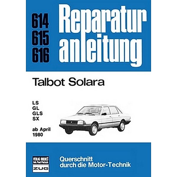 Reparaturanleitung / 614-16 / Talbot Solara   ab April 1980