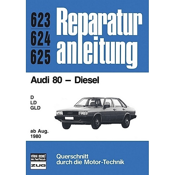 Reparaturanleitung / 623-25 / Audi 80  Diesel  ab August 1980