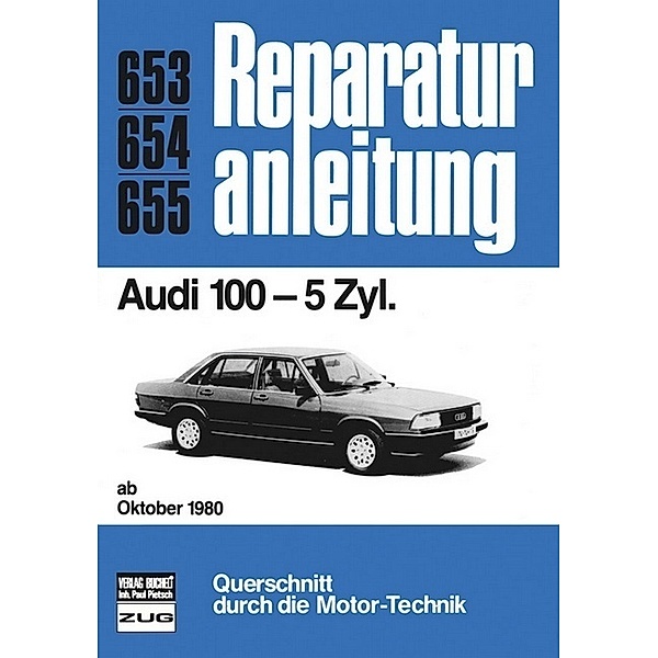 Reparaturanleitung / 653-55 / Audi 100   5 Zyl.  ab  10/1980