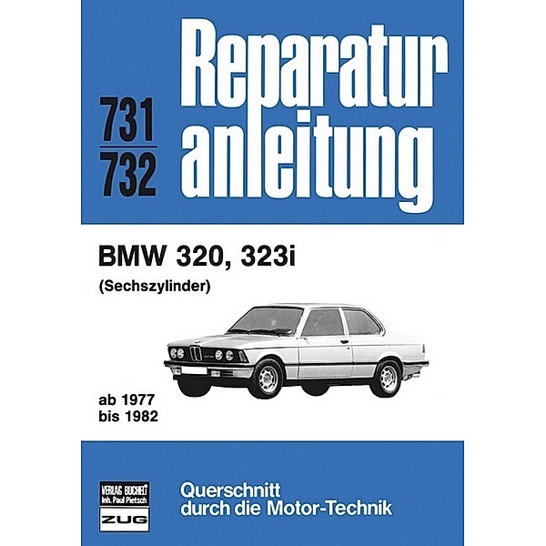 Reparaturanleitung / 731/32 / BMW 320, 323i   ab  1977 bis 1982