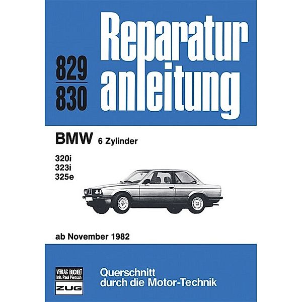 Reparaturanleitung / 829-30 / BMW 6 Zylinder  ab 06/81