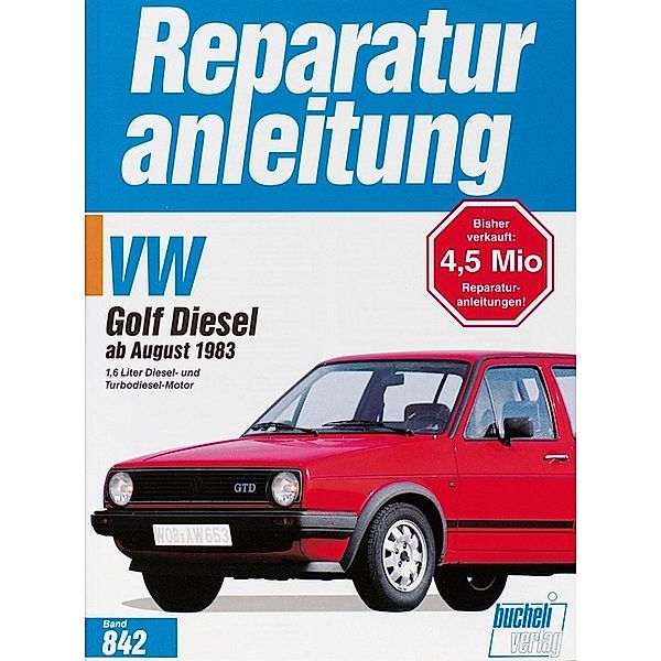 Reparaturanleitung / 842/43 / VW Golf II Diesel / Turbodiesel, GTD / Carat TD