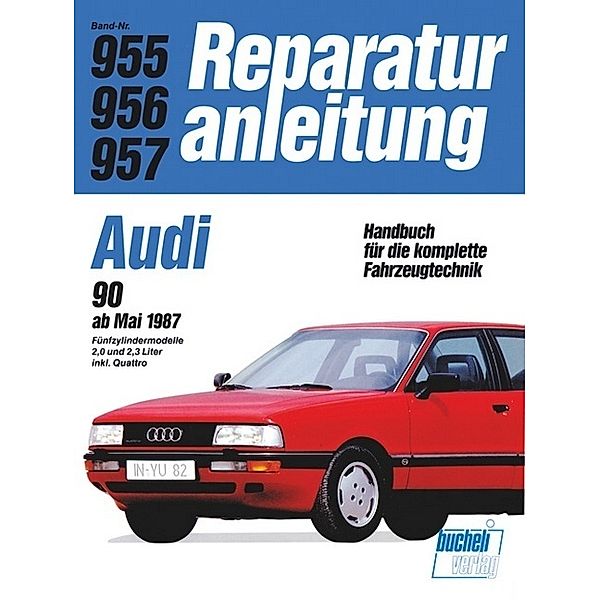 Reparaturanleitung / 955-57 / Audi 90 2,0/2,2 l    ab 3/1987