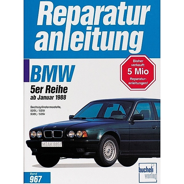 Reparaturanleitung / 967-69 / BMW 520i / 525i / 530i / 535i   ab 1/1988