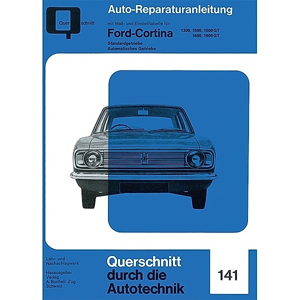 Reparaturanleitung / Ford Cortina  1300/1500/1500 GT/1600/1600 GT