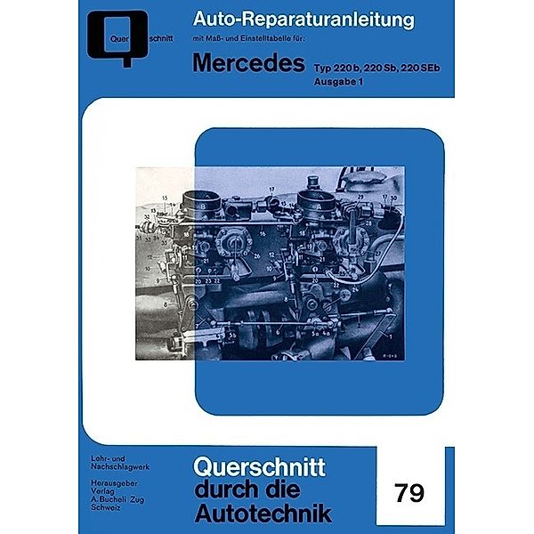 Reparaturanleitung / Mercedes Typ 220 b, 220 Sb, 220 SEb  Ausgabe 1
