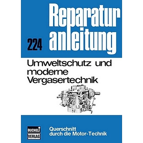 Reparaturanleitung / Umweltschutz und moderne Vergasertechnik