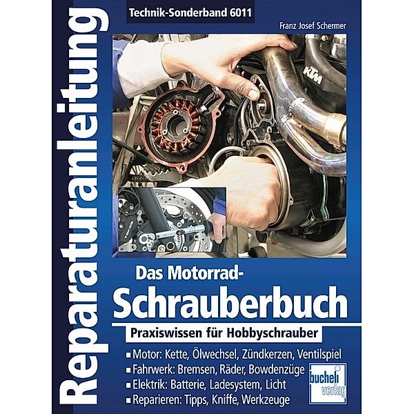 Reparaturanleitungen / Das Motorrad-Schrauberbuch, Franz Josef Schermer
