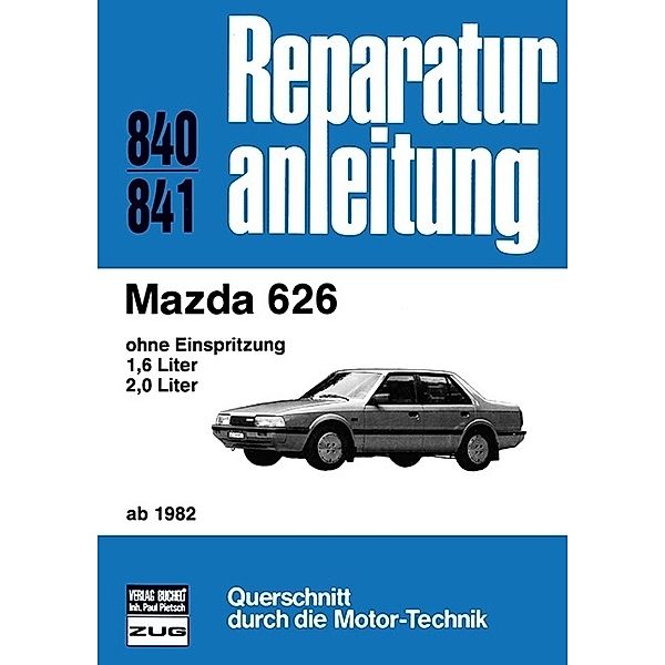 Reparaturanleitungen / Mazda 626      ab 1982