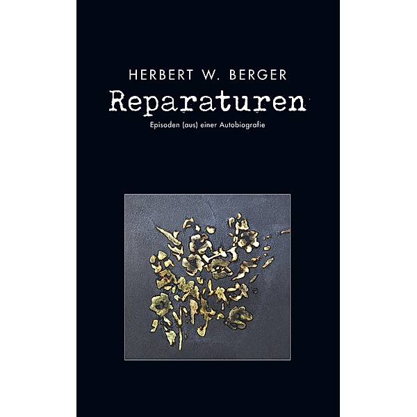 Reparaturen, Herbert W. Berger