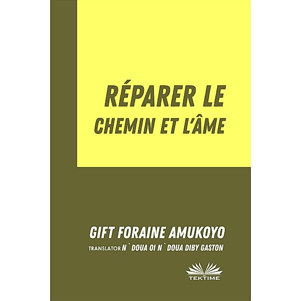 Réparer Le Chemin Et L'Âme, Gift Foraine Amukoyo