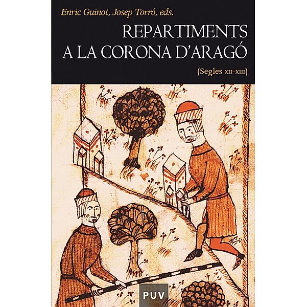 Repartiments a la Corona d'Aragó (segles XII-XIII) / Història Bd.30, Varios Autores
