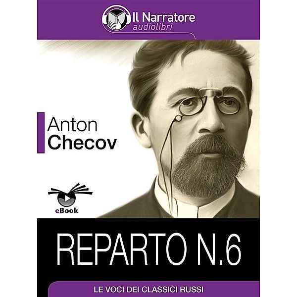 Reparto N. 6, Anton Cechov