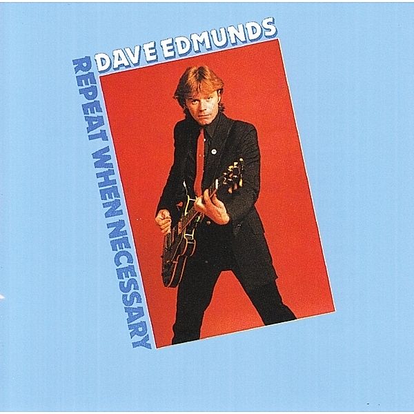 Repeat When Necessary, Dave Edmunds