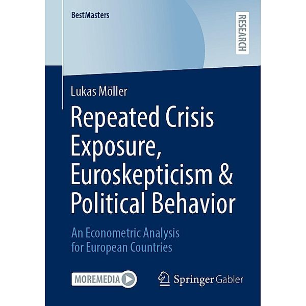 Repeated Crisis Exposure, Euroskepticism & Political Behavior / BestMasters, Lukas Möller