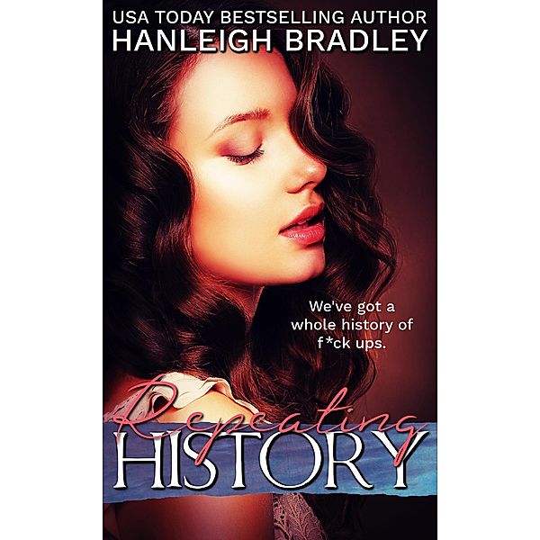 Repeating History (History Series, #1) / History Series, Hanleigh Bradley