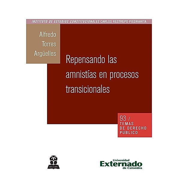 Repensando las amnistías en procesos transicionales, Alfredo Torres