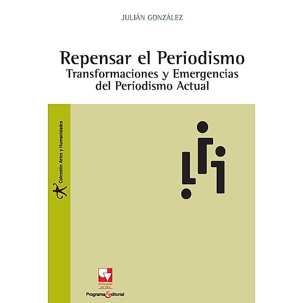 Repensar el periodismo / Artes y Humanidades, Julian González