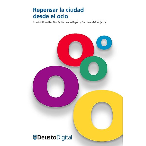 Repensar la ciudad desde el ocio / Documentos de Estudios de Ocio Bd.54