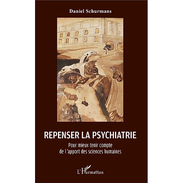 Repenser la psychiatrie, Schurmans Daniel Schurmans