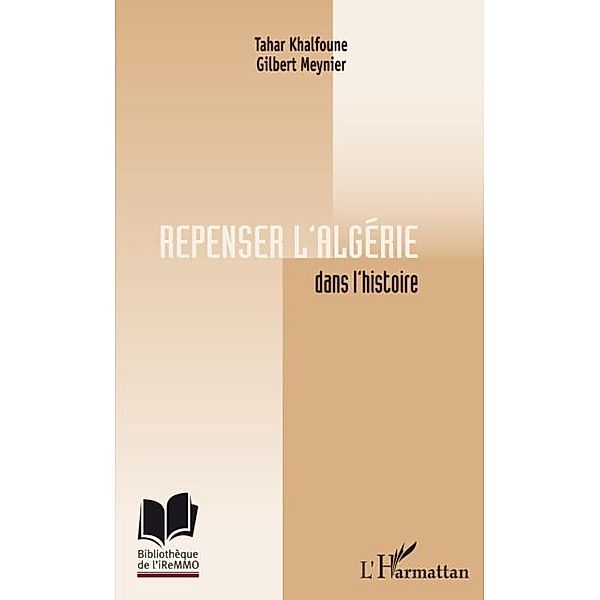 REPENSER L'ALGERIE DANS L'HISTIRE / Hors-collection, Collectif