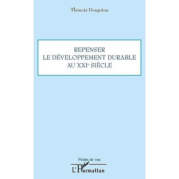 Repenser le developpement durable XXIe.. / Hors-collection, Thimote Dongotou