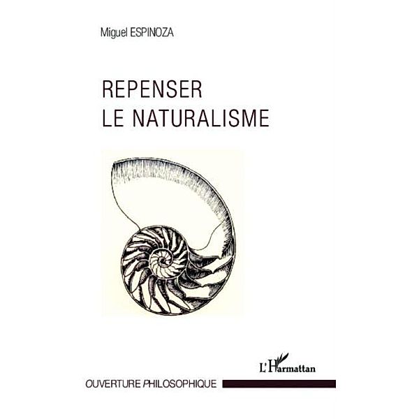 Repenser le naturalisme / Hors-collection, Miguel Espinoza