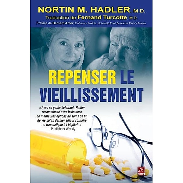 Repenser le vieillissement, Nortin M. Hadler Nortin M. Hadler