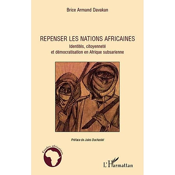 Repenser les nations africaines / Hors-collection, Brice Armand Davakan