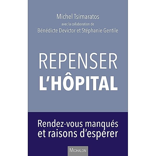 Repenser l'hopital, Tsimaratos Michel Tsimaratos