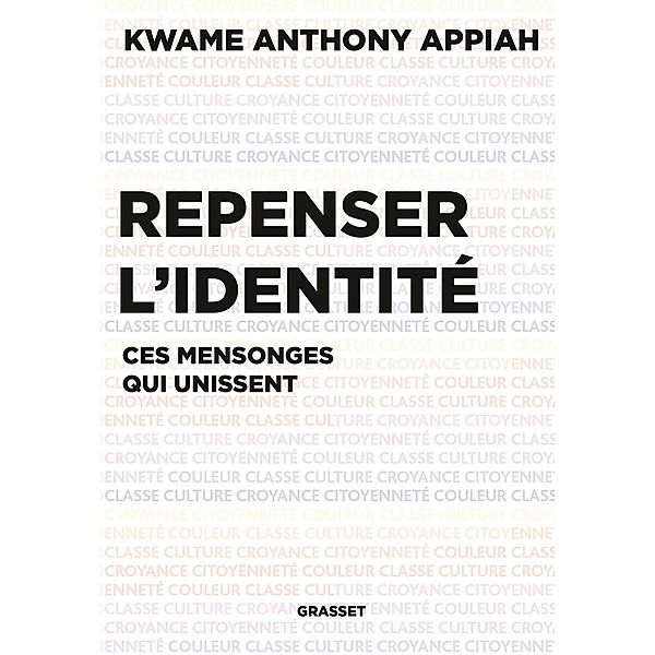Repenser l'identité / Essais Etranger, Kwame Anthony Appiah
