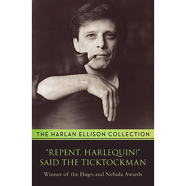 Repent, Harlequin! Said the Ticktockman, Harlan Ellison
