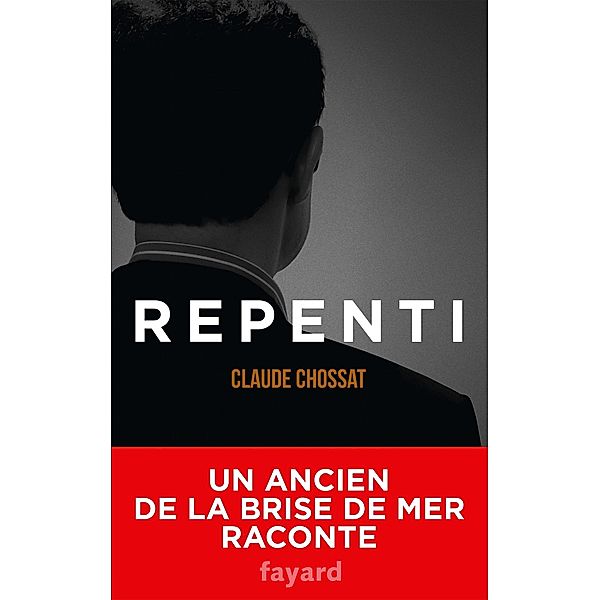 Repenti / Documents, Claude Chossat