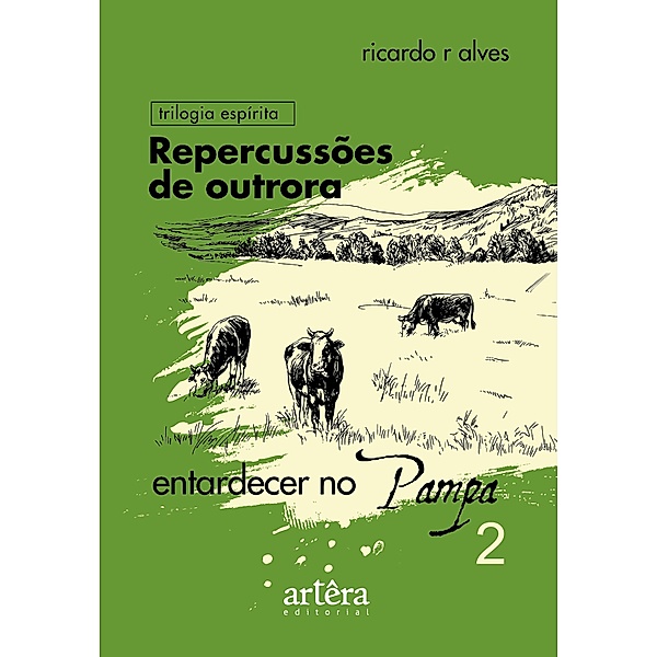 Repercussões de Outrora - Livro 2 (Entardecer no Pampa), Ricardo Ribeiro Alves