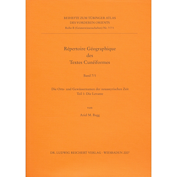 Repertoire Geographique des Textes Cuneiformes.Tl.1, Ariel M. Bagg