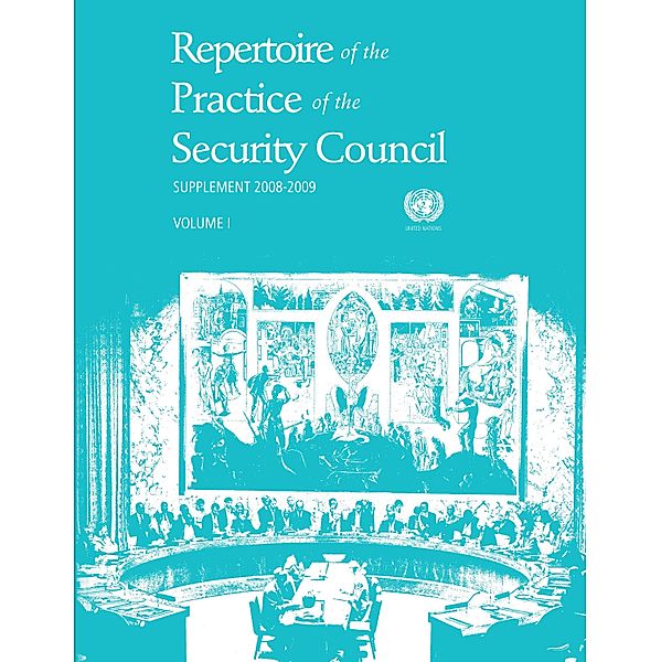 Repertoire of the Practice of the Security Council: Repertoire of the Practice of the Security Council