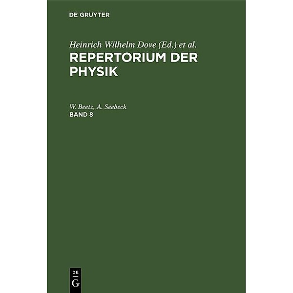 Repertorium der Physik. Band 8, W. Beetz, A. Seebeck