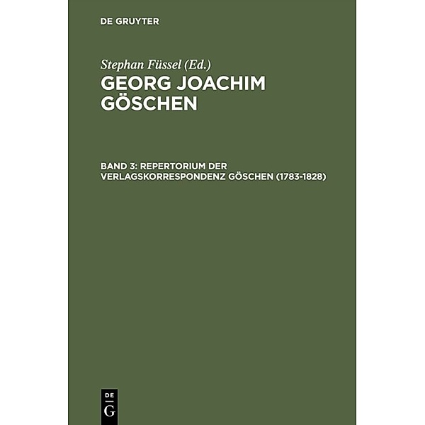Repertorium der Verlagskorrespondenz Göschen (1783-1828), Stephan Füssel