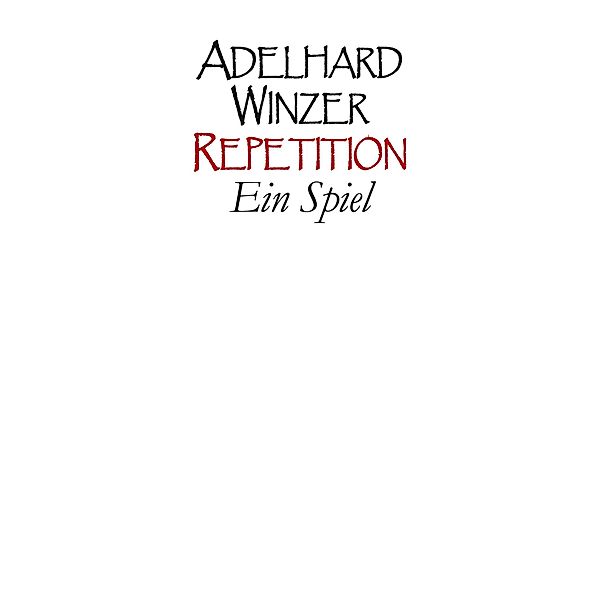 Repetition, Adelhard Winzer