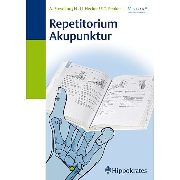 Repetitorium Akupunktur, Angelika Steveling, Hans-Ulrich Hecker, Elmar Th. Peuker