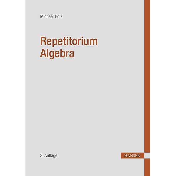 Repetitorium Algebra, Michael Holz