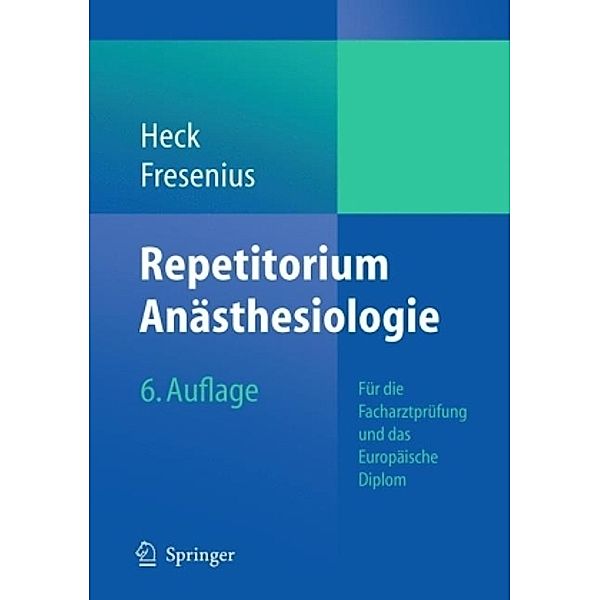 Repetitorium Anästhesiologie, Michael Heck, Michael Fresenius