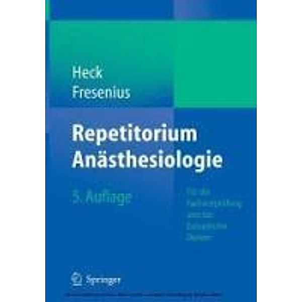 Repetitorium Anästhesiologie, Michael Heck, Michael Fresenius